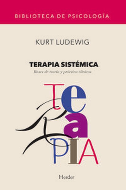 terapia sistemica - bases de teoria y practica clinicas - Kurt Ludewig