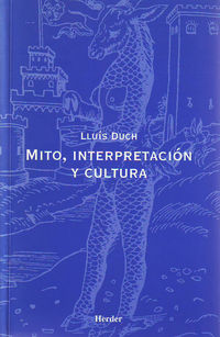mito, interpretacion y cultura - Lluis Duch Alvarez