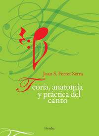 teoria, anatomia y practica del canto - Joan S. Ferrer Serra