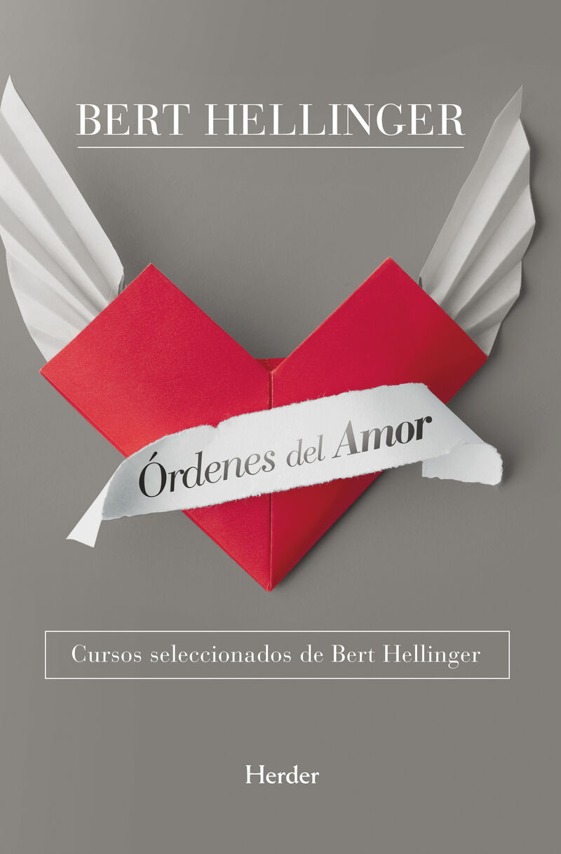 ORDENES DEL AMOR - CURSOS SELECCIONADOS DE BERT HELLINGER