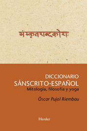 diccionario sanscrito-español - mitologia, filosofia y yoga - Oscar Pujol Riembau