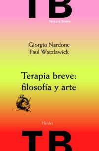 terapia breve - filosofia y arte (3ª ed) - Giorgio Nardone