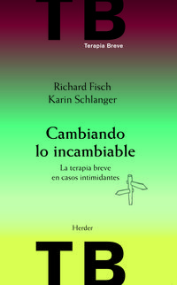 cambiando lo incambiable (2ª ed) - Richard Fisch