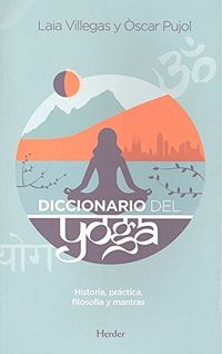diccionario del yoga - Laia Villegas Torras / Oscar Pujol
