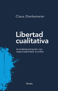 libertad cualitativa - autodeterminacion con responsabilidad mundial - Claus Dierksmayer