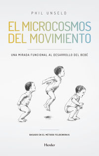el microcosmos del movimiento - una mirada funcional al desarrollo del bebe