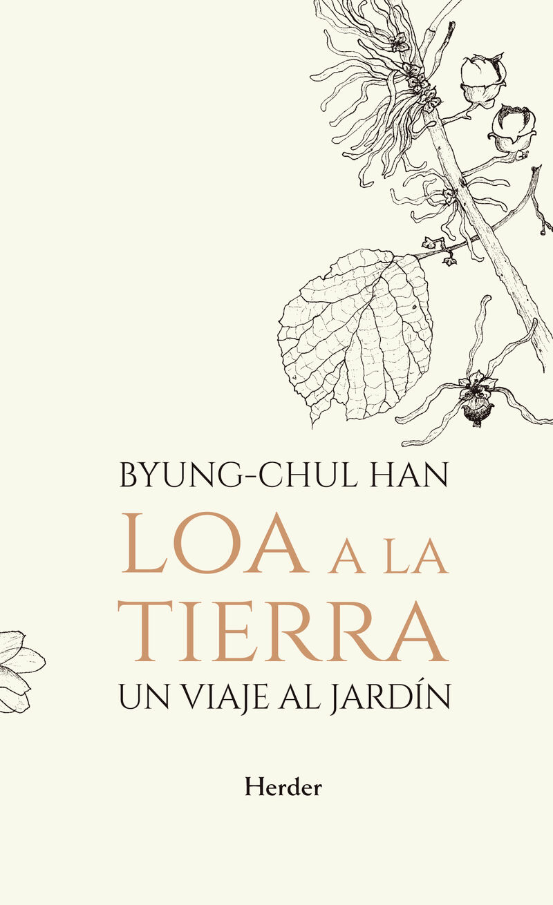 loa a la tierra - un viaje al jardin - Byung-Chul Han
