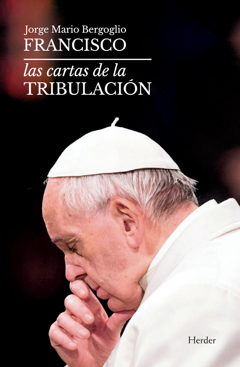 Las cartas de la tribulacion - Papa Francisco / Antonio Spadaro / Diego Fares