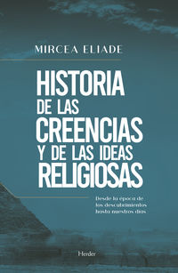 (2 ed) historia de las creencias y de las ideas religiosas - desde la epoca de los descubrimientos hasta nuestros dias - Mircea Eliade
