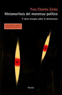 metamorfosis del monstruo politico y otros ensayos sobre la democracia - Yves Charles Zarka