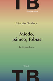 (2 ed) miedo, panico, fobias - la terapia breve - Giorgio Nardone
