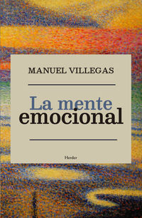 La mente emocional - Manuel Villegas