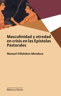 masculinidad y otredad en crisis en las epistolas pastorales - Manuel Villalobos Mendoza
