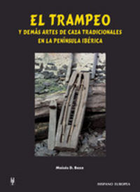 TRAMPEO Y DEMAS ARTES DE CAZA TRADICIONALES EN LA PENINSULA IBERICA