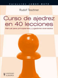 curso de ajedrez en 40 lecciones - Rudolf Teschner