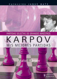 karpov - mis mejores partidas - Anatoli Karpov