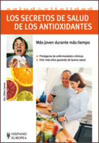 Los secretos de salud de los antioxidantes - Celine Causse