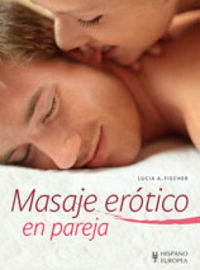 masaje erotico en pareja - Lucia A. Fischer