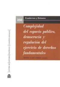 COMPLEJIDAD DEL ESPACIO PUBLICO, DEMOCRACIA Y REGULACION DE
