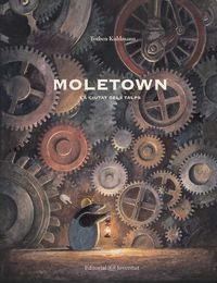 MOLETOWN - LA CIUTAT DELS TALPS