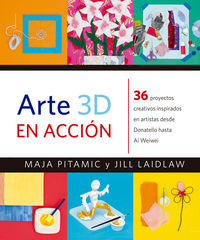 arte 3d en accion - Maja Pitamic / Jill Laidlaw