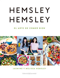 El arte de comer bien - Jasmine Hemsley / Melissa Hemsley