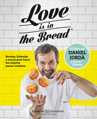 love is in the bread - Daniel Jorda / Oscar Gomez