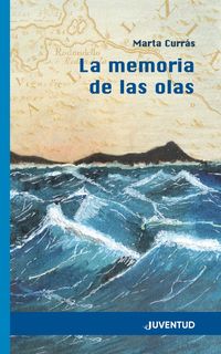 La memoria de las olas - Marta Curras Martinez