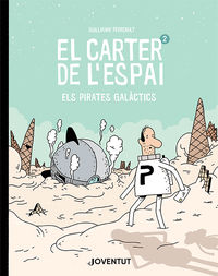 el carter de l'espai 2 - els pirates galactics - Guillaume Perreault
