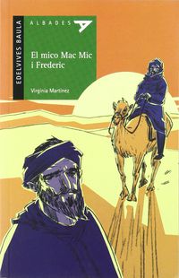 mico mac mic i frederic, el (val) - Virginia Martinez I Calvo / Feliciano G. Zecchin (il. )
