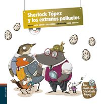 SHERLOCK TOPEZ Y LOS EXTRAÑOS POLLUELOS (+CD)