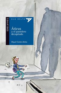 aticus y el pastelero decapitado - Miguel Cordero Bellas / Mikel Valverde (il. )
