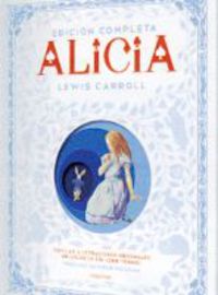 alicia (edicion completa) - Lewis Carroll / John Tenniel (il. )