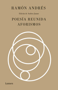 poesia reunida y aforismos - Ramon Andres