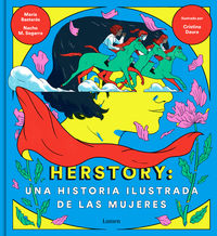 herstory - una historia ilustrada de las mujeres - Nacho Moreno / Maria Bastaros / Cristina Daura