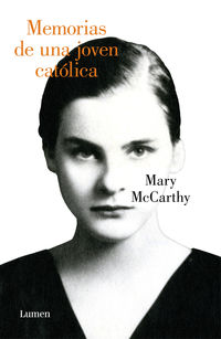 memorias de una joven catolica - Mary Mccarthy