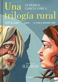 una trilogia rural (bodas de sangre / yerma / la casa de bernarda alba) - Federico Garcia Lorca / Ilu Ros