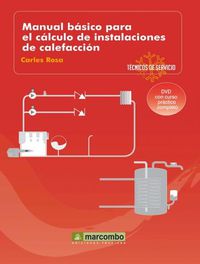 manual basico para el calculo de instalaciones de calefaccion (+dvd) - Francesc Buque / Carles Rosa