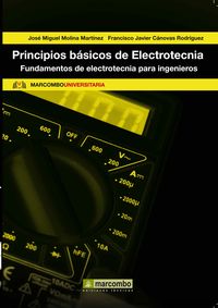PRINCIPIOS BASICOS DE ELECTROTECNIA - FUNDAMENTOS DE ELECTROTECNIA PARA INGENIEROS