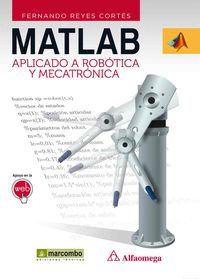 matlab - aplicado a robotica y mecatronica