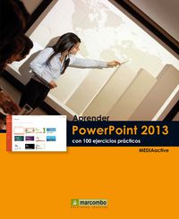 aprender powerpoint 2013 - con 100 ejercicios practicos