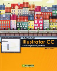 aprender illustrator cc - con 100 ejercicios practicos