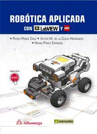 robotica aplicada con labview y lego - Pedro Ponce Cruz / Victor Maria De La Cruz / Hiram Ponce Espinosa