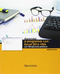 APRENDER A PROGRAMAR CON EXCEL 2016 VBA - CON 100 EJERCICIOS