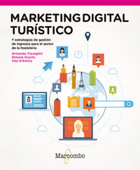marketing digital turistico - y estrategias de revenue management para el sector de la hosteleria - Armando Travaglini / Simone Puorto / D'amico