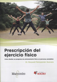 prescripcion del ejercicio fisico - como diseñar un programa de entrenamiento fisico en personas saludables