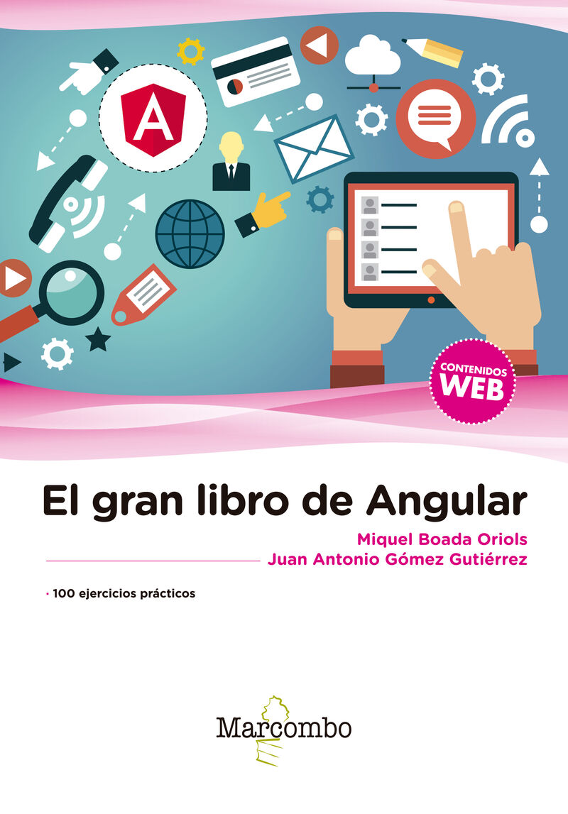 El gran libro de angular - Miquel Boada Oriols / Juan Antonio Gomez Gutierrez