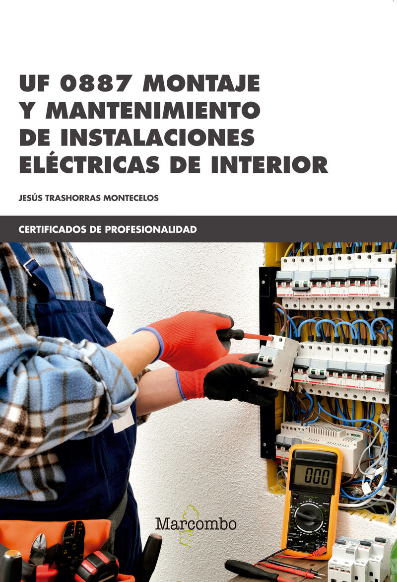 cp - uf0887 montaje y mantenimiento de instalaciones electricas de interior - Jesus Trashorras Montecelos