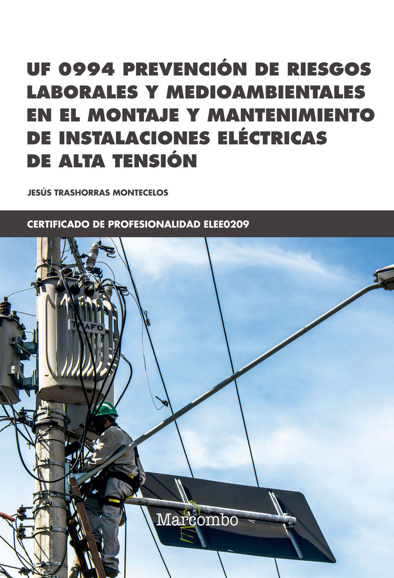 cp - prevencion de riesgos laborales y medioambientales en el montaje y mantenimiento de instalaciones electricas de alta tension - uf0994