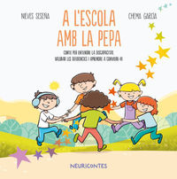 a l'escola amb la pepa - M. Nieves Seseña / Chema Garcia (il. )
